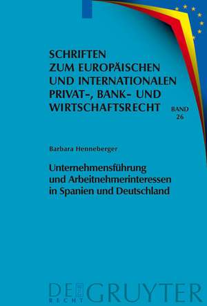 Unternehmensführung und Arbeitnehmerinteressen in Spanien und Deutschland de Barbara Henneberger