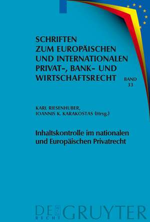 Inhaltskontrolle im nationalen und Europäischen Privatrecht: Deutsch-griechische Perspektiven de Karl Riesenhuber