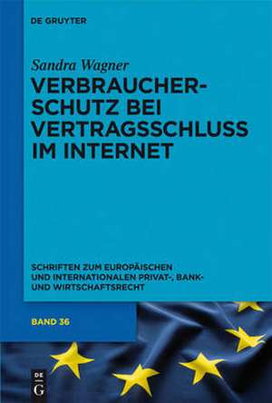 Verbraucherschutz bei Vertragsschluss im Internet: Ein Vergleich zwischen englischem und deutschem Recht de Sandra Vivian Wagner