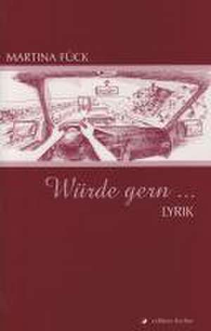 Würde gern... de Martina Fück