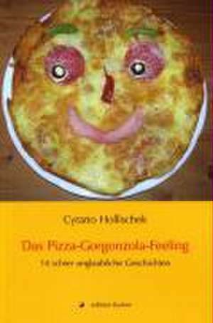 Das Pizza-Gorgonzola-Feeling de Cyrano Hollischek