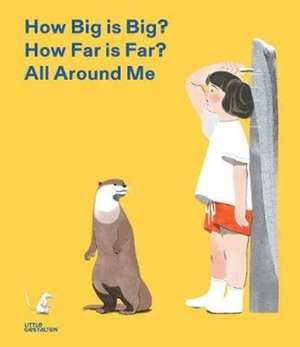 How Big is Big? How Far is Far? All around Me de Robert Klanten