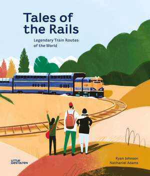 Tales of the Rails de Nathaniel Adams