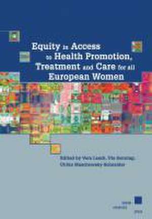 Equity in Access to Health Promotion, Treatment and Care for all European Women de Vera Lasch