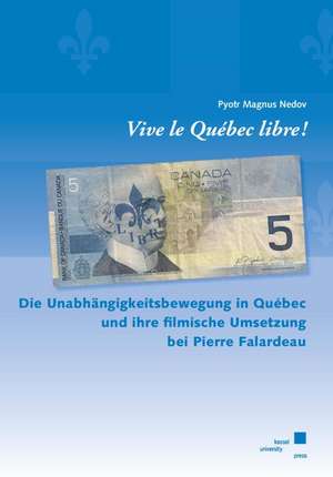 Vive le Québec libre! de Pyotr M. Nedov