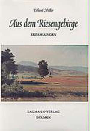 Erzählungen aus dem Riesengebirge de Erhard Müller