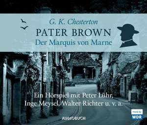 Pater Brown: Der Marquis von Marne de Gilbert Keith Chesterton