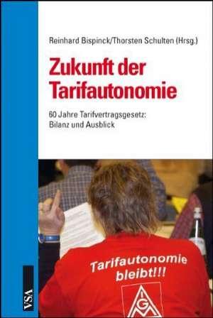 Zukunft der Tarifautonomie de Reinhard Bispinck