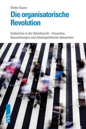 Die organisatorische Revolution de Dieter Sauer