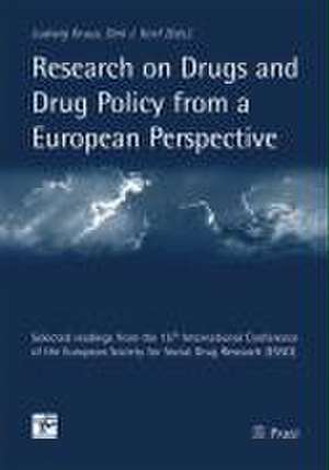 Research on Drugs and Drug Policy from a European Perspective de Ludwig Kraus