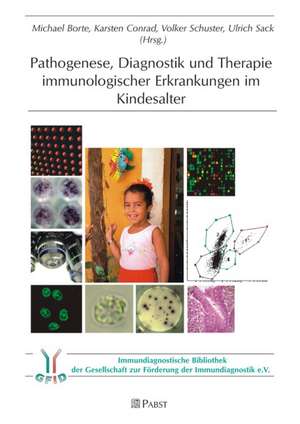 Pathogenese, Diagnostik und Therapie immunologischer Erkrankungen im Kindesalter de Michael Borte