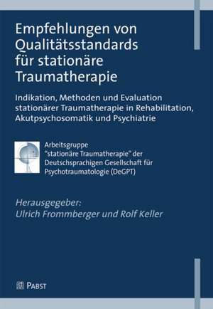 Empfehlungen von Qualitätsstandards für stationäre Traumatherapie de Ulrich Frommberger