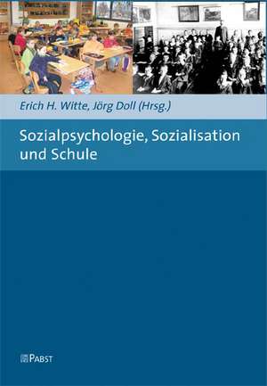 Sozialpsychologie, Sozialisation und Schule de Erich H. Witte