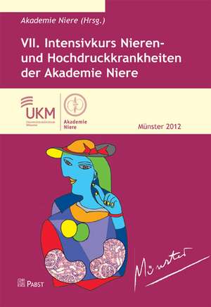 VII. Intensivkurs Nieren- und Hochdruckkrankheiten der Akademie Niere de Akademie Niere