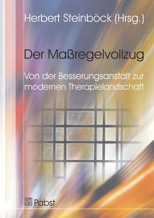 Der Maßregelvollzug de Herbert Steinböck