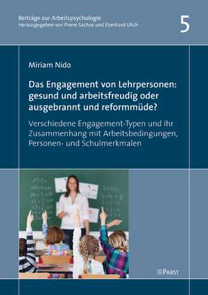 Das Engagement von Lehrpersonen: gesund und arbeitsfreudig oder ausgebrannt und reformmüde? de Miriam Nido