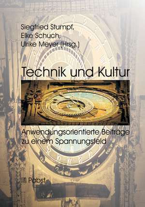 Technik und Kultur de Siegfried Stumpf