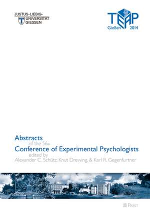 Abstracts of the 56th Conference of Experimental Psychologists de Alexander Schütz