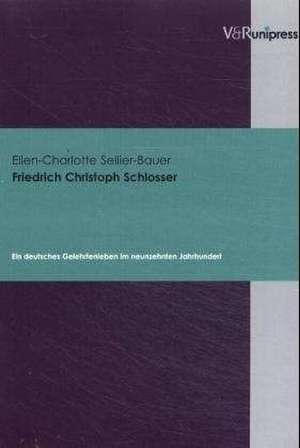 Friedrich Christoph Schlosser de Ellen-Charlotte Sellier-Bauer