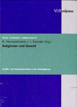 Religionen Und Gewalt: Konflikt- Und Friedenspotentiale in Den Weltreligionen de Reinhard Hempelmann