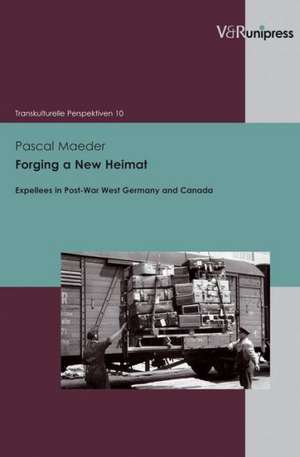 Forging a New Heimat de Pascal Maeder