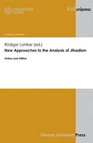 New Approaches to the Analysis of Jihadism de Rüdiger Lohlker