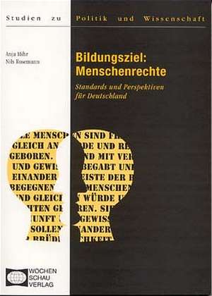 Bildungsziel: Menschenrechte de Anja Mihr