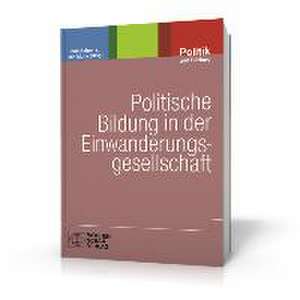 Politische Bildung in der Einwanderungsgesellschaft de Heidi Behrens