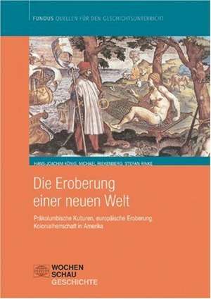 Die Eroberung einer Neuen Welt de Hans-Joachim König