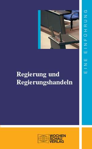 Regierung und Regierungshandeln de Gotthard Breit