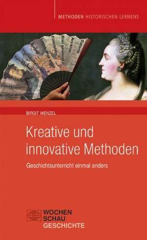 Kreative und innovative Methoden de Birgit Wenzel