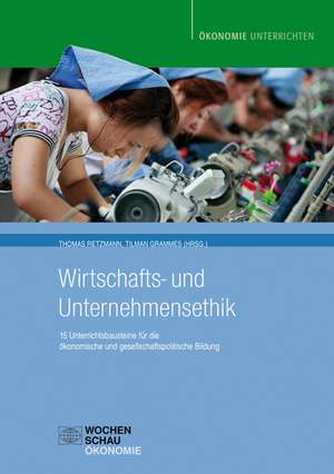 Wirtschafts- und Unternehmensethik de Thomas Retzmann