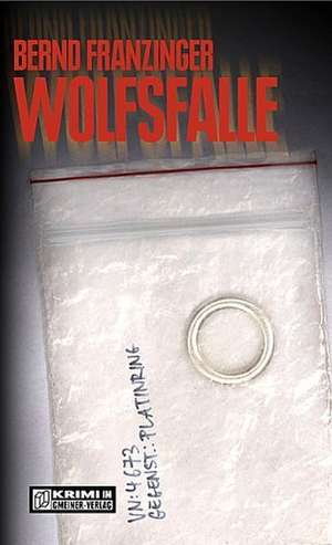 Wolfsfalle de Bernd Franzinger