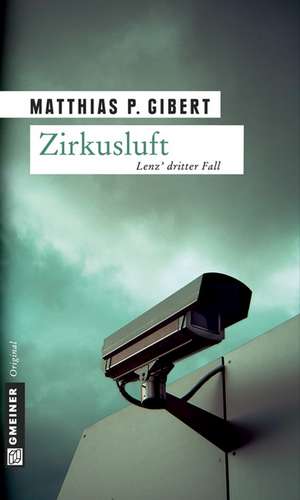 Zirkusluft de Matthias P. Gibert