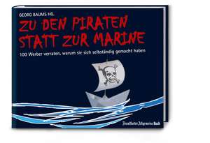 Zu den Piraten statt zur Marine de Georg Baums