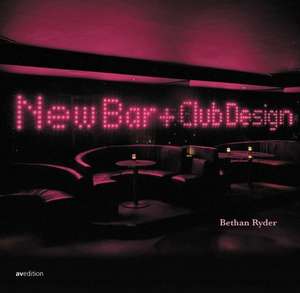 New Bar + Club Design de Bethan Ryder