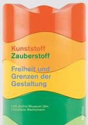 Kunststoff - Zauberstoff de Wachsmann Christiane