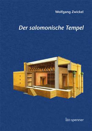 Der salomonische Tempel de Wolfgang Zwickel