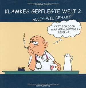 Klamkes gepflegte Welt 2 de Bastian Klamke