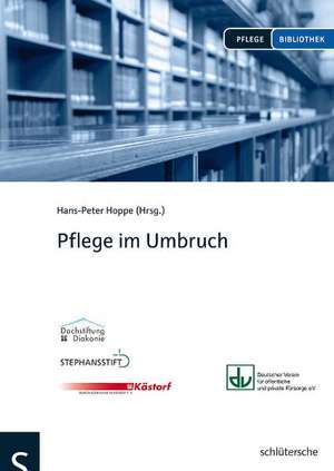 Pflege im Umbruch de Hans-Peter Hoppe