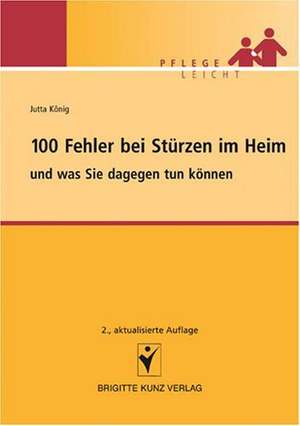 100 Fehler bei Stürzen im Heim de Jutta König