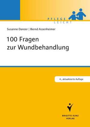 100 Fragen zur Wundbehandlung de Susanne Danzer