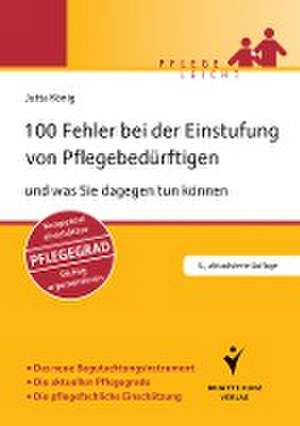 100 Fehler bei der Einstufung von Pflegebedürftigen de Jutta König