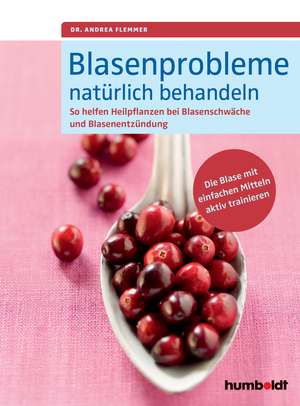 Blasenprobleme natürlich behandeln de Andrea Flemmer