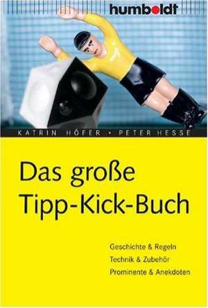 Das große Tipp-Kick Buch de K. Höfer