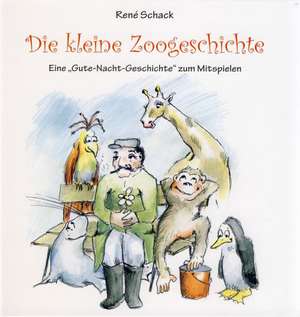 Die kleine Zoogeschichte de René Schack