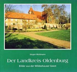 Der Landkreis Oldenburg de Jürgen Woltmann