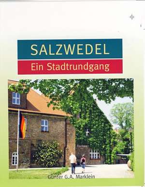 Salzwedel de Günter G. A. Marklein