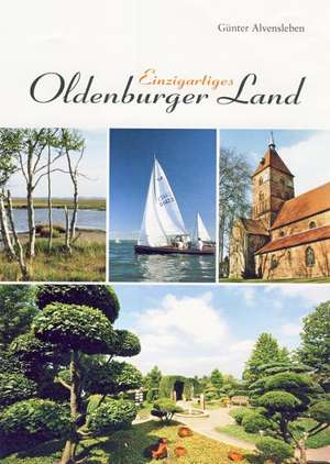 Einzigartiges Oldenburger Land de Günter Alvensleben