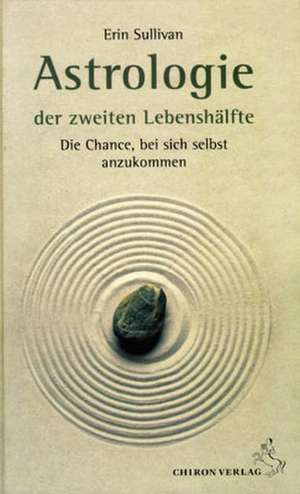 Astrologie der zweiten Lebenshälfte de Erin Sullivan